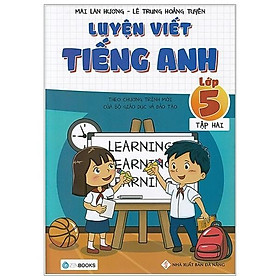 Luyện Viết Tiếng Anh Lớp 5 (Tập 2) (Tái Bản)