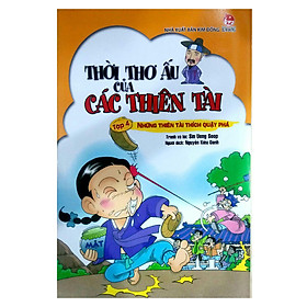 Hình ảnh Thời Thơ Ấu Của Các Thiên Tài - Tập 4: Những Thiên Tài Thích Quậy Phá (Tái Bản 2017)