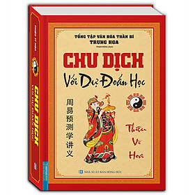 Chu Dịch Với Dự Đoán Học Bìa Cứng