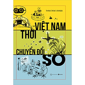Hình ảnh Việt Nam Thời Chuyển Đổi Số (Tái Bản)