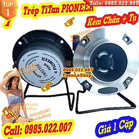 LOA TREBLE RỜI PIONEER MẶT ĐEN KÈM CHÂN ĐẾ VÀ TỤ 3,3MF XỊN – BỘ 02 LOA