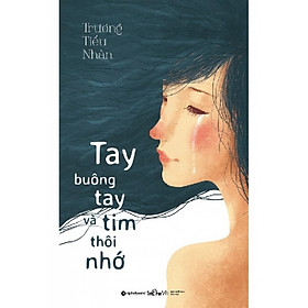 Tay Buông Tay Và Tim Thôi Nhớ - VanLangBooks