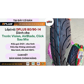 Lốp(vỏ) DPLUS 80/90-14 Dành cho Trước xe Vision, AirBlade Công Nghệ Nhật JIS