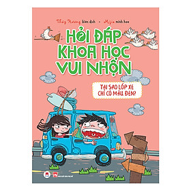 Hỏi Đáp Khoa Học Vui Nhộn - Tại Sao Lốp Xe Chỉ Có Màu Đen?