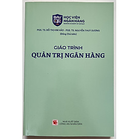 Sách - Giáo Trình Quản Trị Ngân Hàng - Học viện Ngân hàng