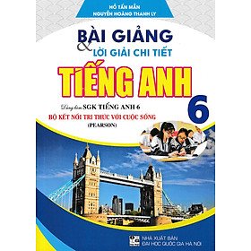 Bài Giảng Và Lời Giải Chi Tiết Tiếng Anh 6 (Dùng Kèm SGK Bộ Kết Nối Tri Thức Với Cuộc Sống) - HA