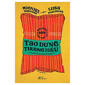 [Download Sách] Mọi Điều Bạn Cần Biết Về Tạo Dựng Thương Hiệu