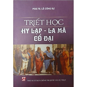 Nơi bán Triết Học Hy Lạp - La Mã Cổ Đại - Giá Từ -1đ