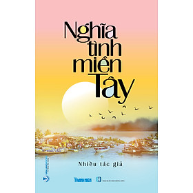 Nghĩa Tình Miền Tây - Vanlangbooks