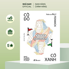 Cờ đỏ - Cờ xanh (Tiến sĩ Ali Fenwick) (Nhã Nam Official) - Tiến sĩ Shefali Tsabary