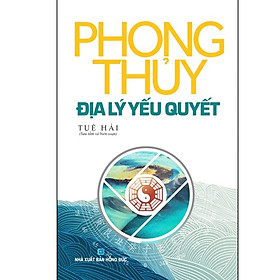 Hình ảnh Sách - Phong Thủy Địa Lý Yếu Quyết - Bìa Cứng-MK