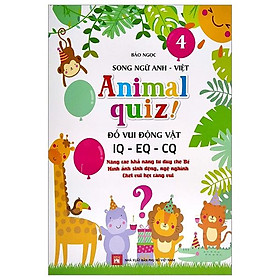 Animal Quiz! - Đố Vui Động Vật IQ - EQ - CQ - Tập 4 (Song Ngữ Anh - Việt)