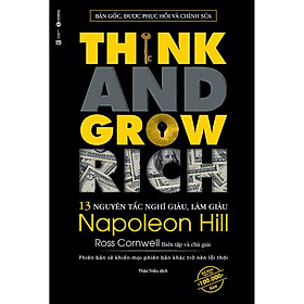 Hình ảnh Think And Grow Rich - 13 Nguyên Tắc Nghĩ Giàu Làm Giàu (Tái Bản)