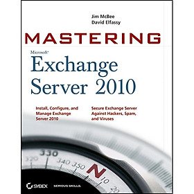 Mastering Microsoft Exchange Server 2010