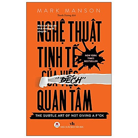 Hình ảnh Nghệ Thuật Tinh Tế Của Việc Đếch Quan Tâm (Tái Bản 2021)