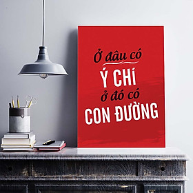 Tranh động lực trang trí văn phòng làm việc  - Ở đâu có ý chí, ở đó có con đường - DL011