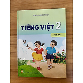 Sách giáo khoa Tiếng Việt 2- tập hai- Kết Nối Tri Thức Với Cuộc Sống (Kèm Nilon bọc Sách)