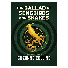 The Ballad Of Songbirds And Snakes (A Hunger Games Novel) HC