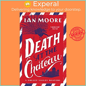 Sách - Death at the Chateau - The rip-roaring new murder mystery in The Times-bests by Ian Moore (UK edition, hardcover)