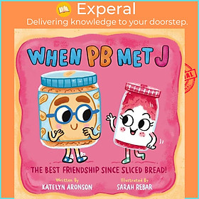 Sách - When PB Met J by Sarah Rebar (UK edition, hardcover)