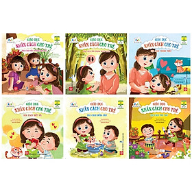Bộ sách giáo dục nhân cách cho trẻ – 6 cuốn