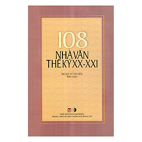 108 Nhà Văn Thế Kỷ XX - XXI