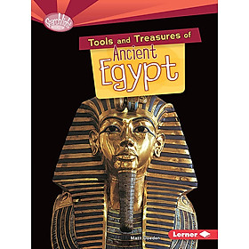 Sách lịch sử thiếu nhi  tiếng Anh: Tools & Treasures Of Ancient Egypt