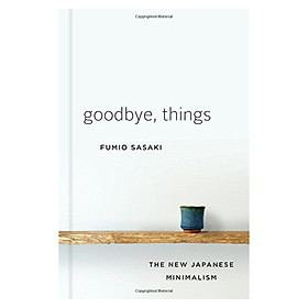 Goodbye, Things: The New Japanese Minimalism