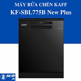 MÁY RỬA CHÉN KAFF KF-SBL775B NEW PLUS - HÀNG CHÍNH HÃNG