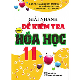 [Download Sách] Giải Nhanh Đề Kiểm Tra Môn Hóa Học 11