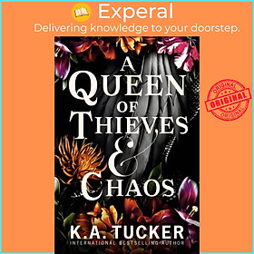 Sách - A Queen of Thieves and Chaos by K.A. Tucker (UK edition, hardcover)