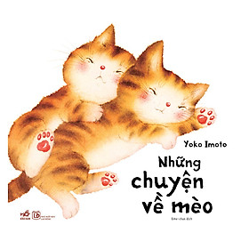 Nơi bán Những Chuyện Về Mèo - Giá Từ -1đ