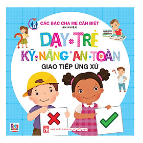 Giao Tiếp Ứng Xử - Dạy Trẻ Kỹ Năng An Toàn