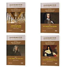 Sách Lịch Sử Văn Minh Thế Giới - Phần VIII - Thời đại Louis XIV (Bộ 4 cuốn)