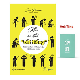 Khi Cơ Thể Cất Tiếng - Giải Mã Hơn 400 Dấu Hiệu Từ Tóc Đến Chân - Tặng kèm sổ tay