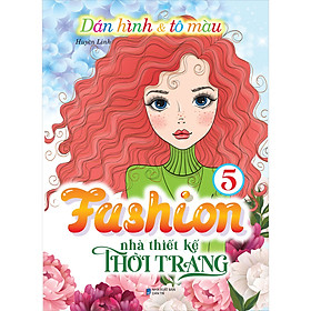 [Download Sách] Dán Hình & Tô Màu: Fashion Nhà Thiết Kế Thời Trang - 5