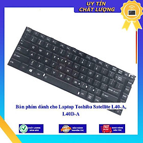 Bàn phím dùng cho Laptop Toshiba Satellite L40-A L40D-A  - Hàng Nhập Khẩu New Seal