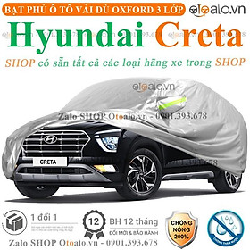 Bạt phủ ô tô dành cho xe Hyundai Creta 3 lớp cao cấp