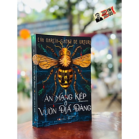 (Tặng Bookmark) ÁN MẠNG KÉP Ở VƯỜN ĐỊA ĐÀNG – Eva García Sáenz de Urturi – NXB Phụ nữ Việt Nam – Linh lang Books