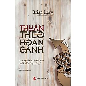 Thuận Theo Hoàn Cảnh - Brian Levy - Book Hunter dịch - (bìa mềm)