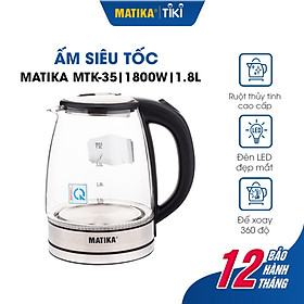 Mua Ấm Siêu Tốc Thủy Tinh MATIKA 1.8L MTK-35 - Hàng Chính Hãng