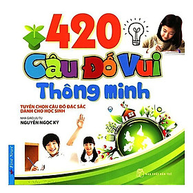 [Tải ebook] 420 Câu Đố Vui Thông Minh (Tái Bản) PDF