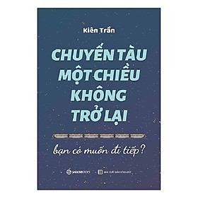 Chuyến Tàu Một Chiều Không Trở Lại (Tặng kèm sổ tay)