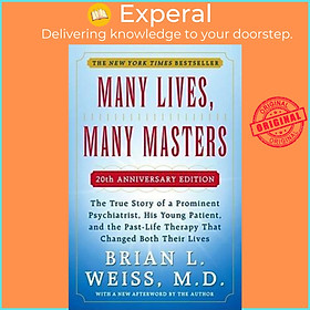 Sách - Many Lives, Many Masters : The True Story of a Prominent Psychiatrist, by Brian L. Weiss (US edition, paperback)