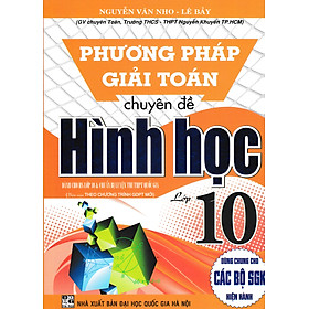 Phương Pháp Giải Toán Chuyên Đề Hình Học Lớp 10 (Biên Soạn Theo Chương Trình GDPT Mới) _HA