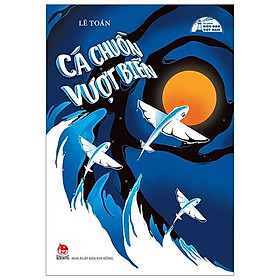 Tủ sách biển đảo: cá chuồn vượt biển