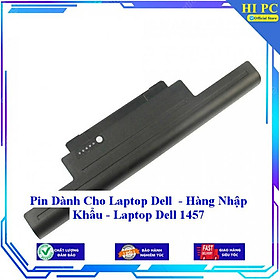 Pin Dành Cho Laptop Dell 1457 - Hàng Nhập Khẩu 