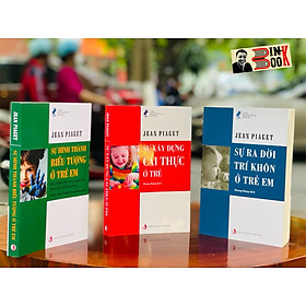 [Download Sách] [trọn bộ sách Jean Piaget] SỰ RA ĐỜI TRÍ KHÔN Ở TRẺ EM - SỰ XÂY DỰNG CÁI THỰC Ở TRẺ - SỰ HÌNH THÀNH BIỂU TƯỢNG Ở TRẺ EM 