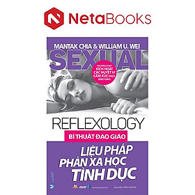 Sách Bí Thuật Đạo Giáo - Liệu Pháp Phản Xạ Học Tình Dục (Tái Bản)
