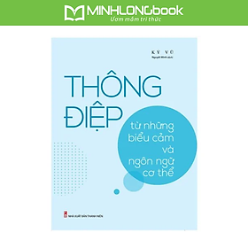 Sách Thông Điệp Từ Những Biểu Cảm Và Ngôn Ngữ Cơ Thể